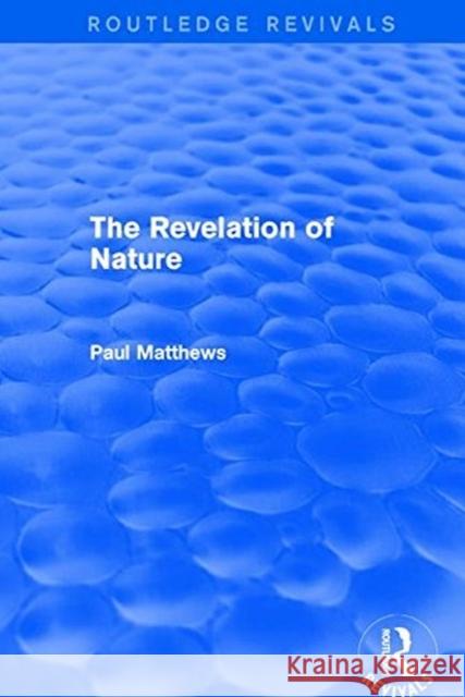 The Revelation of Nature MATTHEWS 9781138722118
