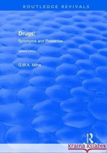 Drugs: Synonyms and Properties Milne 9781138724464