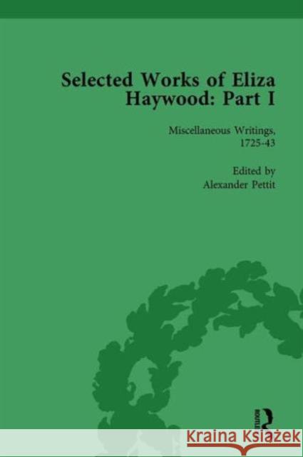 Selected Works of Eliza Haywood, Part I Vol 1 Alex Pettit Patrick Spedding Margo Collins 9781138757189