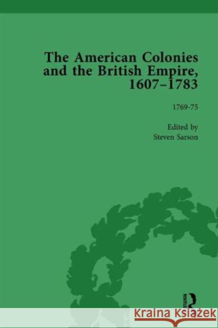 The American Colonies and the British Empire, 1607-1783, Part II Vol 6 Steven Sarson Jack P. Greene  9781138757721