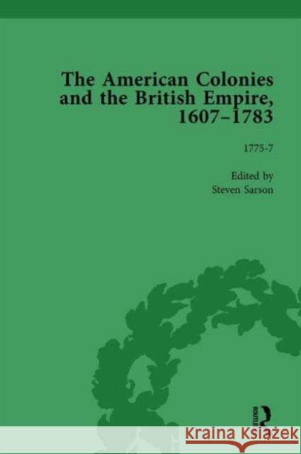The American Colonies and the British Empire, 1607-1783, Part II Vol 7 Steven Sarson Jack P. Greene  9781138757738 Routledge