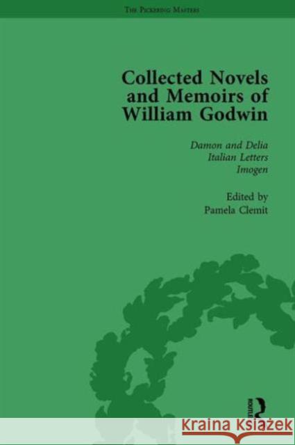 The Collected Novels and Memoirs of William Godwin Vol 2 Pamela Clemit Maurice Hindle Mark Philp 9781138758179