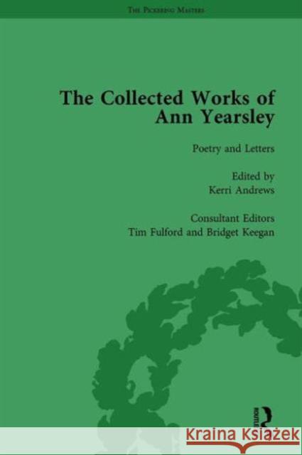 The Collected Works of Ann Yearsley Vol 1: Poetry and Letters Andrews, Kerri 9781138758315 Routledge