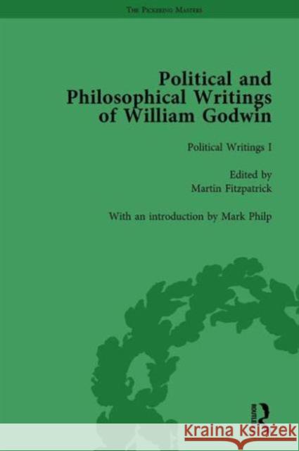 The Political and Philosophical Writings of William Godwin Vol 1: Political Writings I Philp, Mark 9781138762237