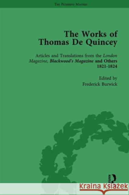 The Works of Thomas de Quincey, Part I Vol 3: Articles and Translations from the London Magazine, Blackwood's Magazine and Others 1821-1824 Symonds, Barry 9781138764842