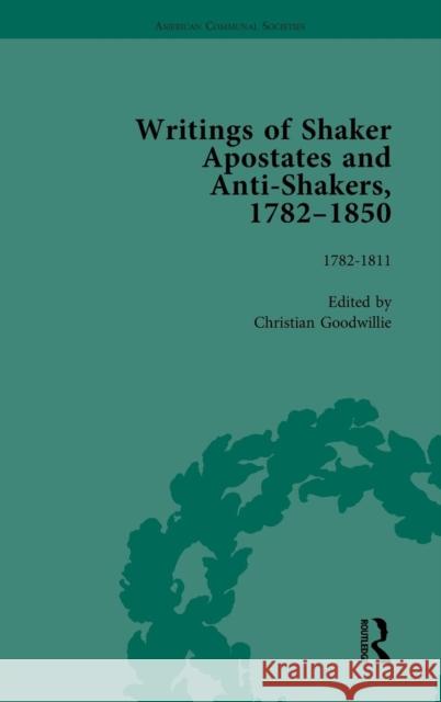 Writings of Shaker Apostates and Anti-Shakers, 1782-1850 Goodwillie, Christian 9781138766877