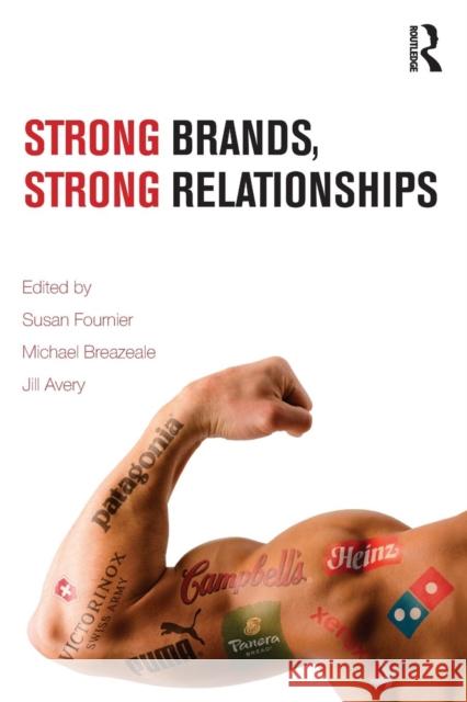Strong Brands, Strong Relationships Susan Fournier 9781138786837