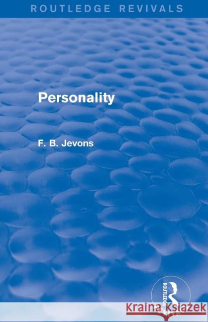 Personality (Routledge Revivals) Jevons, F. B. 9781138814974 Routledge