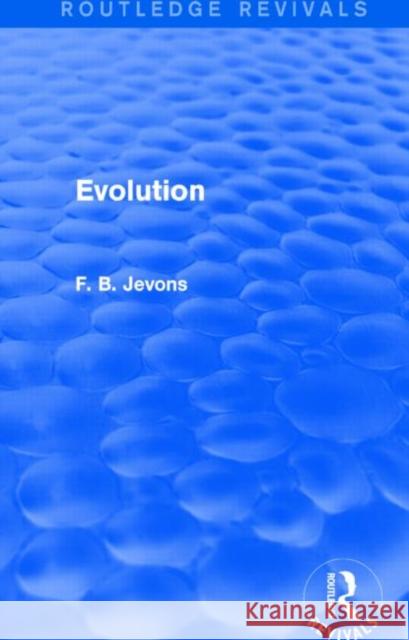 Evolution (Routledge Revivals) F. B. Jevons   9781138815094 Routledge