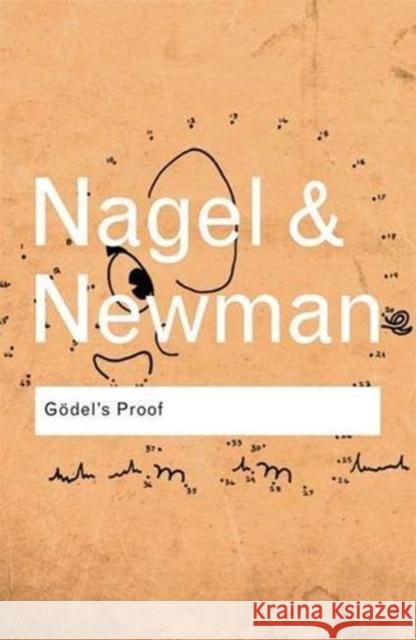 Godel's Proof Ernest Nagel James R. Newman 9781138834651 Routledge