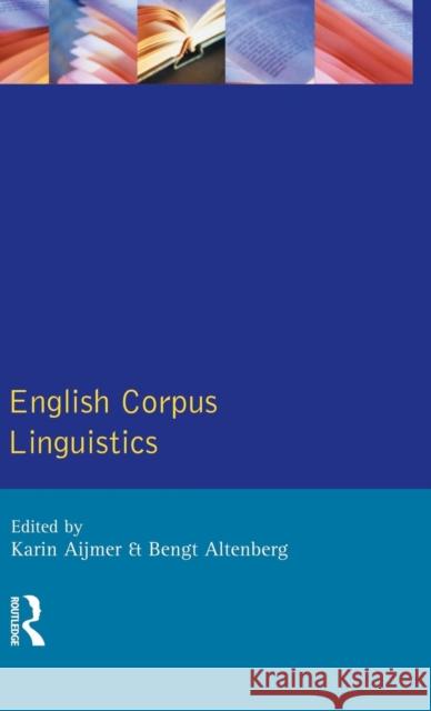 English Corpus Linguistics Karin Aijmer Bengt Altenberg 9781138836358 Routledge