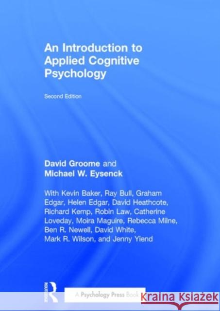 An Introduction to Applied Cognitive Psychology David Groome Anthony Esgate 9781138840126