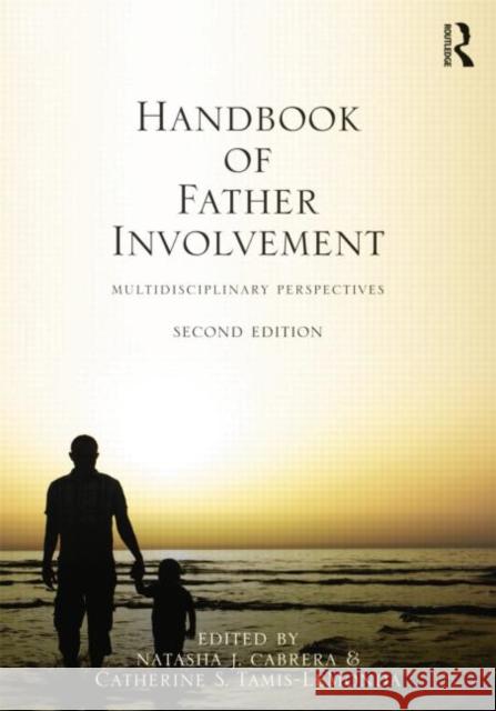 Handbook of Father Involvement: Multidisciplinary Perspectives, Second Edition Cabrera, Natasha J. 9781138849839 Routledge