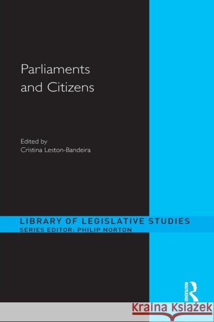 Parliaments and Citizens Cristina Leston-Bandeira 9781138850484