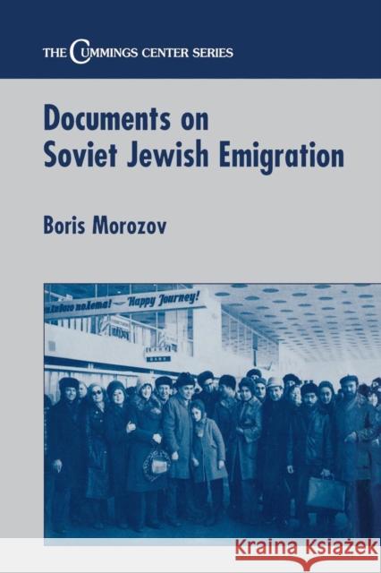Documents on Soviet Jewish Emigration Boris Morozov Boris Mozorov 9781138870086