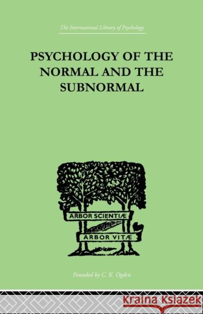 Psychology of the Normal and the Subnormal Henry Herbert Goddard 9781138874879