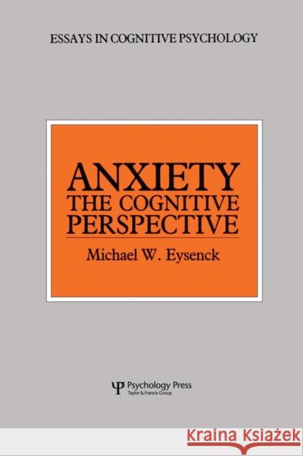Anxiety: The Cognitive Perspective Michael W. Eysenck 9781138876927