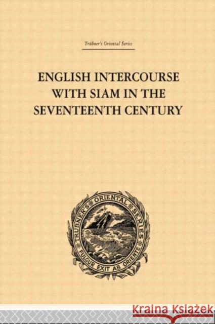 English Intercourse with Siam in the Seventeenth Century John Anderson 9781138878822