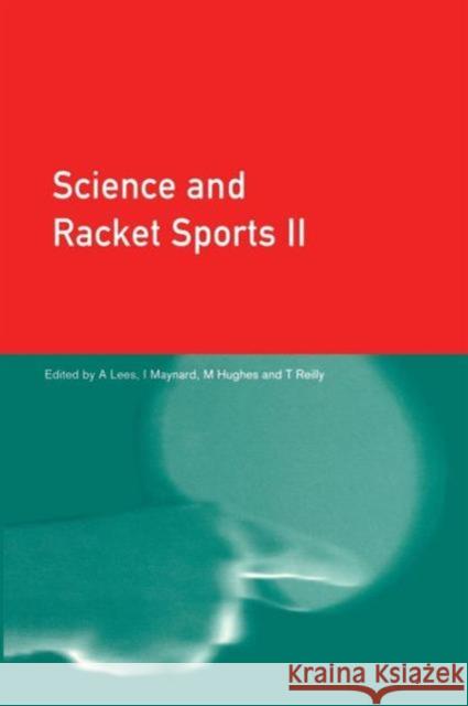 Science and Racket Sports II Mike Hughes Ian Maynard Adrian Lees 9781138880535 Taylor & Francis