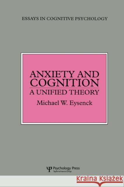 Anxiety and Cognition: A Unified Theory Michael Eysenck 9781138883017