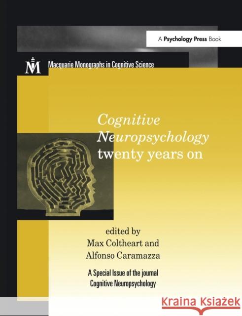 Cognitive Neuropsychology Twenty Years On: A Special Issue of Cognitive Neuropsychology Coltheart, Max 9781138883338 Psychology Press