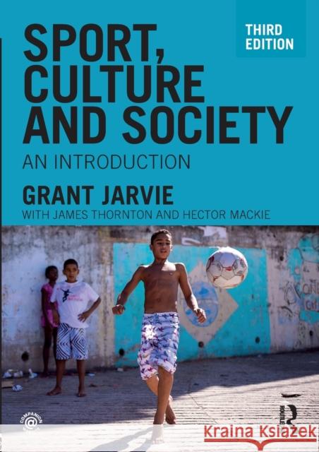 Sport, Culture and Society: An introduction Jarvie, Grant 9781138917521