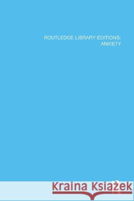 Routledge Library Editions: Anxiety Various 9781138924888 Routledge