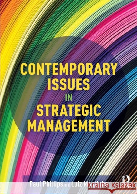 Contemporary Issues in Strategic Management Paul, Jr. Phillips Luiz Moutinho 9781138939646 Routledge