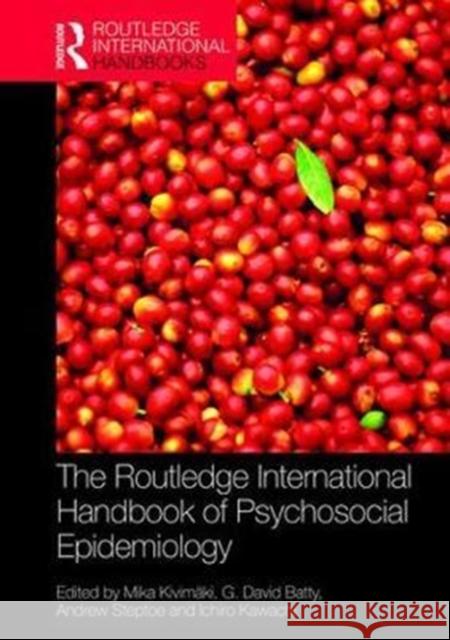 The Routledge International Handbook of Psychosocial Epidemiology Mika Kivimaki David G. Batty Ichiro Kawachi 9781138942547