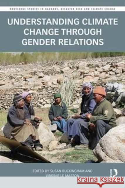 Understanding Climate Change Through Gender Relations Susan Buckingham Virginie L 9781138957671