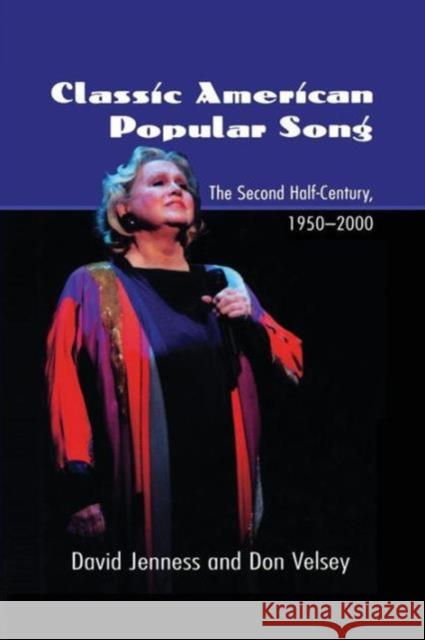 Classic American Popular Song: The Second Half-Century, 1950-2000 David Jenness Donald Velsey  9781138970861
