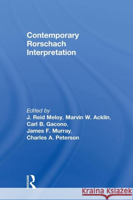 Contemporary Rorschach Interpretation J. Reid Meloy Marvin W. Acklin Carl B. Gacono 9781138971714
