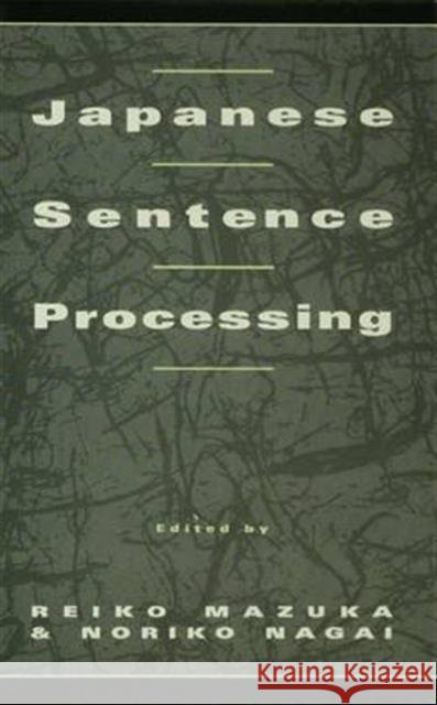 Japanese Sentence Processing Reiko Mazuka Noriko Nagai 9781138973695 Psychology Press