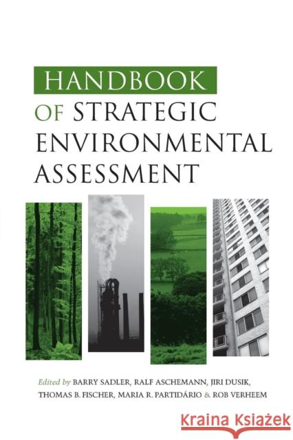 Handbook of Strategic Environmental Assessment Barry Sadler Jiri Dusik Thomas Fischer 9781138975699