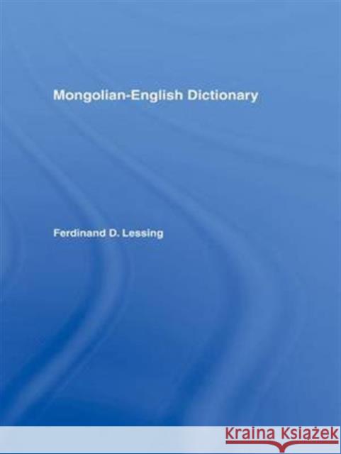 Mongolian-English Dictionary Ferdinand D Lessing   9781138976375 Taylor and Francis