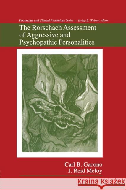 The Rorschach Assessment of Aggressive and Psychopathic Personalities Carl B. Gacono J. Reid Meloy  9781138989900 Taylor and Francis