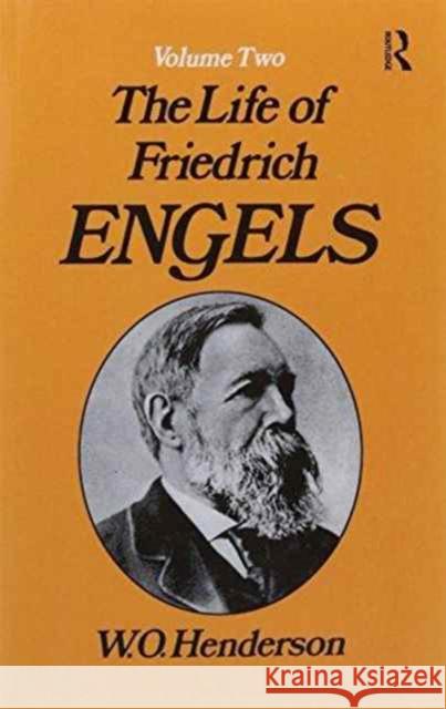 Friedrich Engels: Volume 2 Henderson, W. O. 9781138993143 Taylor and Francis