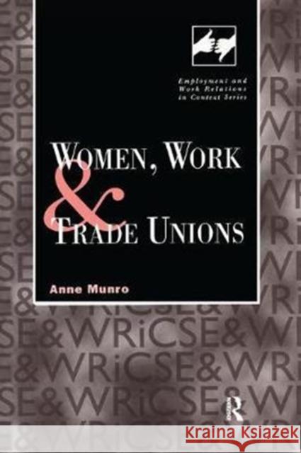 Women, Work and Trade Unions Anne Munro 9781138997523
