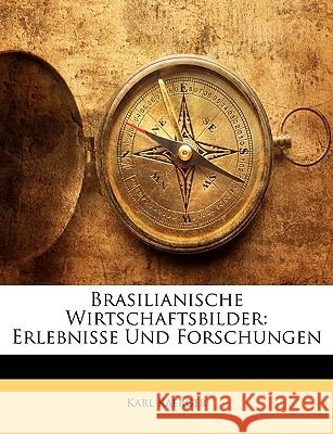 Brasilianische Wirtschaftsbilder: Erlebnisse Und Forschungen Karl Kaerger 9781144848215 
