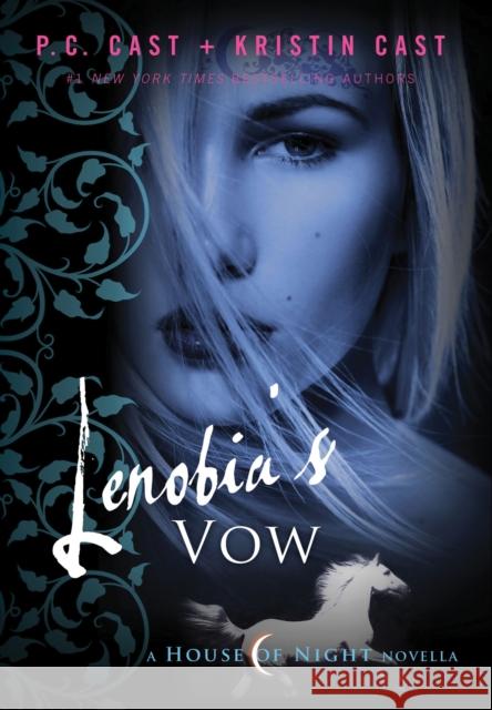 Lenobia's Vow P C Cast Kristin Cast  9781250000248 St. Martin's Griffin