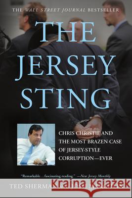 The Jersey Sting: Chris Christie and the Most Brazen Case of Jersey-Style Corruption---Ever Sherman, Ted 9781250001931 St. Martin's Griffin