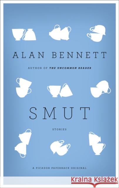 Smut: Stories Alan Bennett 9781250003164