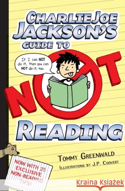 Charlie Joe Jackson's Guide to Not Reading Tommy Greenwald J. P. Coovert 9781250003379 Square Fish