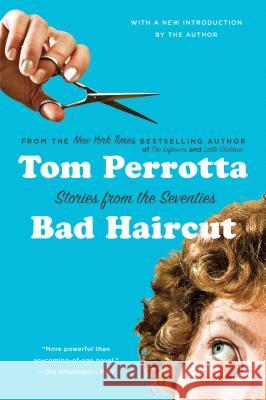 Bad Haircut Perrotta, Tom 9781250010032 St. Martin's Griffin