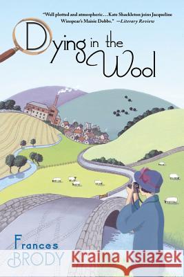 Dying in the Wool: A Kate Shackleton Mystery Brody, Frances 9781250013095