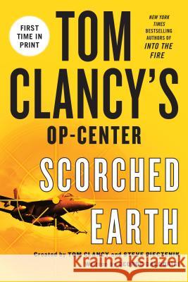 Tom Clancy's Op-Center: Scorched Earth George Galdorisi 9781250026873 St. Martin's Griffin