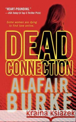 Dead Connection Alafair Burke 9781250038708