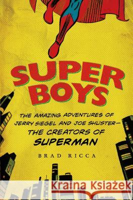 Super Boys Brad Ricca 9781250049681