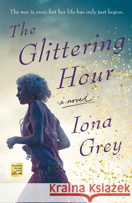 The Glittering Hour Iona Grey 9781250066800