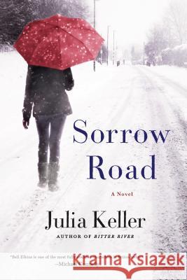 Sorrow Road Julia Keller 9781250089595